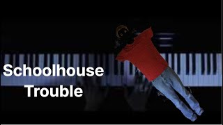 Schoolhouse Trouble, But Its Playable Piano Cover
