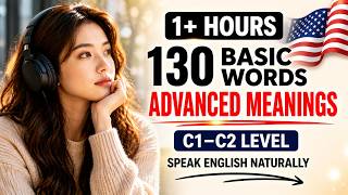 130 Basic Words, Advanced Meanings (C1–C2) | Speak English Naturally Every Day