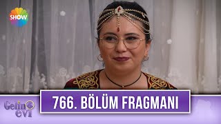 Gelin Evi 766. Bölüm Fragmanı