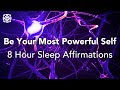 Be your most powerful self 8 hours affirmations healthy wealthy  wise sleep affirmations