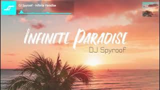 DJ Spyroof - Infinite Paradise