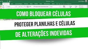 Como BLOQUEAR CÉLULAS e Proteger Planilha de Alterações Indevidas