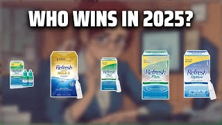 The Top 5 Best Refresh Eye Drops in 2025 - Must Watch Before Buying!