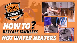 How To Flush a Tankless Hot Water Heater from Chromex Tools