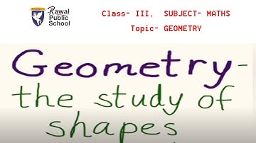 Class- III,  SUBJECT- MATHS, Topic- GEOMETRY, Rawal public school