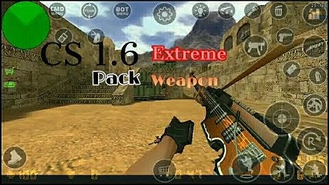 Cs 1.6 Extreme Weapon Pack [Android/PC].