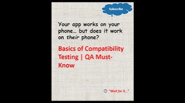 Basics of Compatibility Testing | QA Must-Know #ManualTesting  #SoftwareTesting