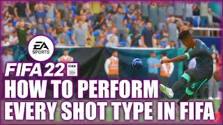 How to Perform All Shot Types in FIFA 22