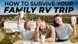 How to SURVIVE a Family RV Trip! 7 Tips