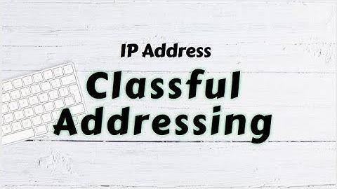 -- Classful Addressing || IP Address - 2 || BANGLA Lecture