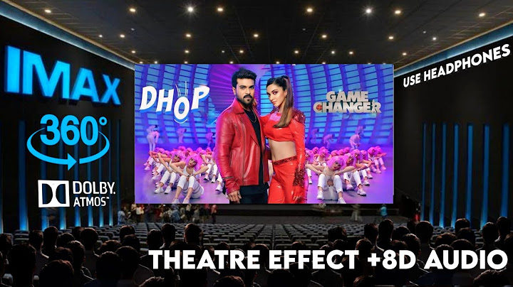 Dhop -|Theatre Experience Dolby  Surround  sound  | Game Changer | Ram Charan, Kiara Advani
