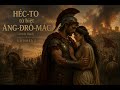 Héc-to từ biệt Ăng-đrô-mác (trích Iliad) - Homer