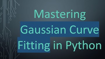 Mastering Gaussian Curve Fitting in Python