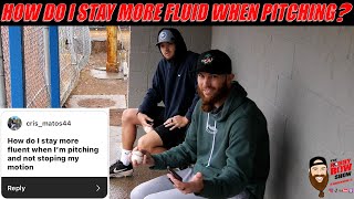 How Do I Stay More Fluid When Pitching?