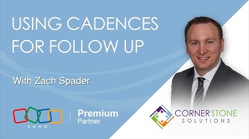 Follow Up Consistently with Cadences in Zoho CRM