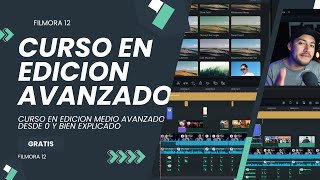 CURSO AVANZADO EN EDICION EN FILMORA 12