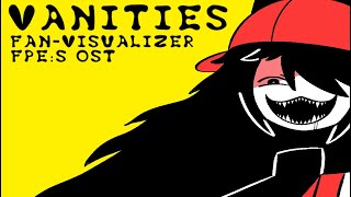 VANITIES - FPE:S OST - Vanity Circle Enrage Theme Fan-Visualizer
