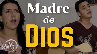 Madre de Dios - Felipe Gómez -  Yuli y Josh - Cover - Música Católica - Virgen María chords