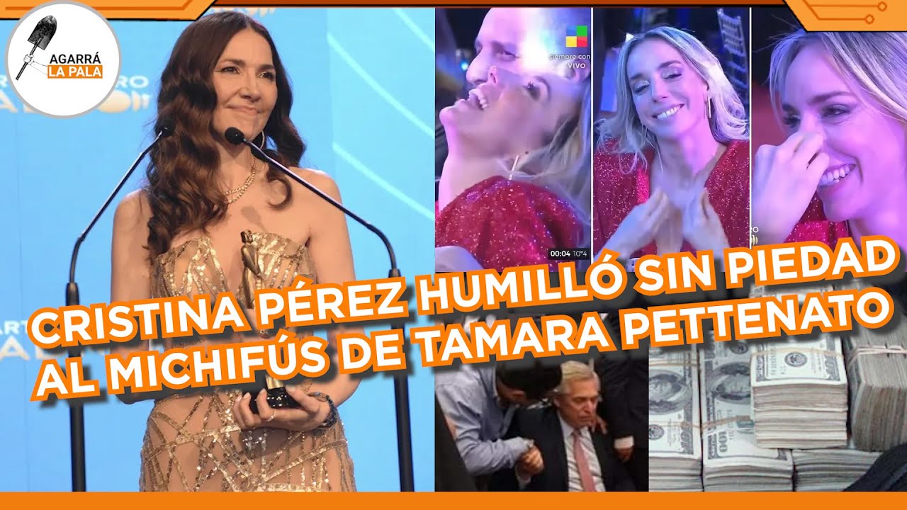 CRISTINA PÉREZ CRUZÓ AL MICHIFÚS TAMARA PETTINATO Y LA HUMILLÓ TRAS EL PAPELÓN DE LOS MARTÍN FIERRO