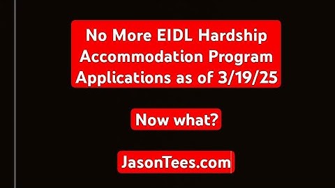 SBA No longer Accepting EIDL Hardship Accommodation Program Applications as of 3/19/25.  Now what?