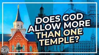 Why do Latter-day Saints have multiple temples when the Bible only allowed one? Ep. 86