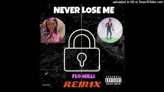 Flo Milli - Never Lose Me Remix