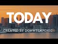 🎵 🌻🎧 Today By Downtempohigh 🎧🌻 🎵