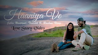 Haaniya Ve  Jubin Nautiyal, Tanishk B, Rashmi Virag | Love Story Video