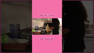Mi Rutina De Noche
