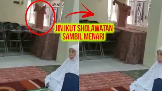 KUAK SOSOK JIN TANPA BADAN YANG IKUT SHOLAWATAN SAMBIL MENARI DI MESJID