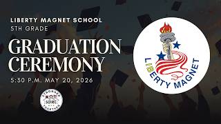 Liberty Magnet School 5th Grade Graduation 2026