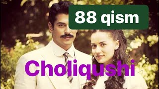 88 Choliqushi uzbek tilida HD 88 qism (turk seriali)