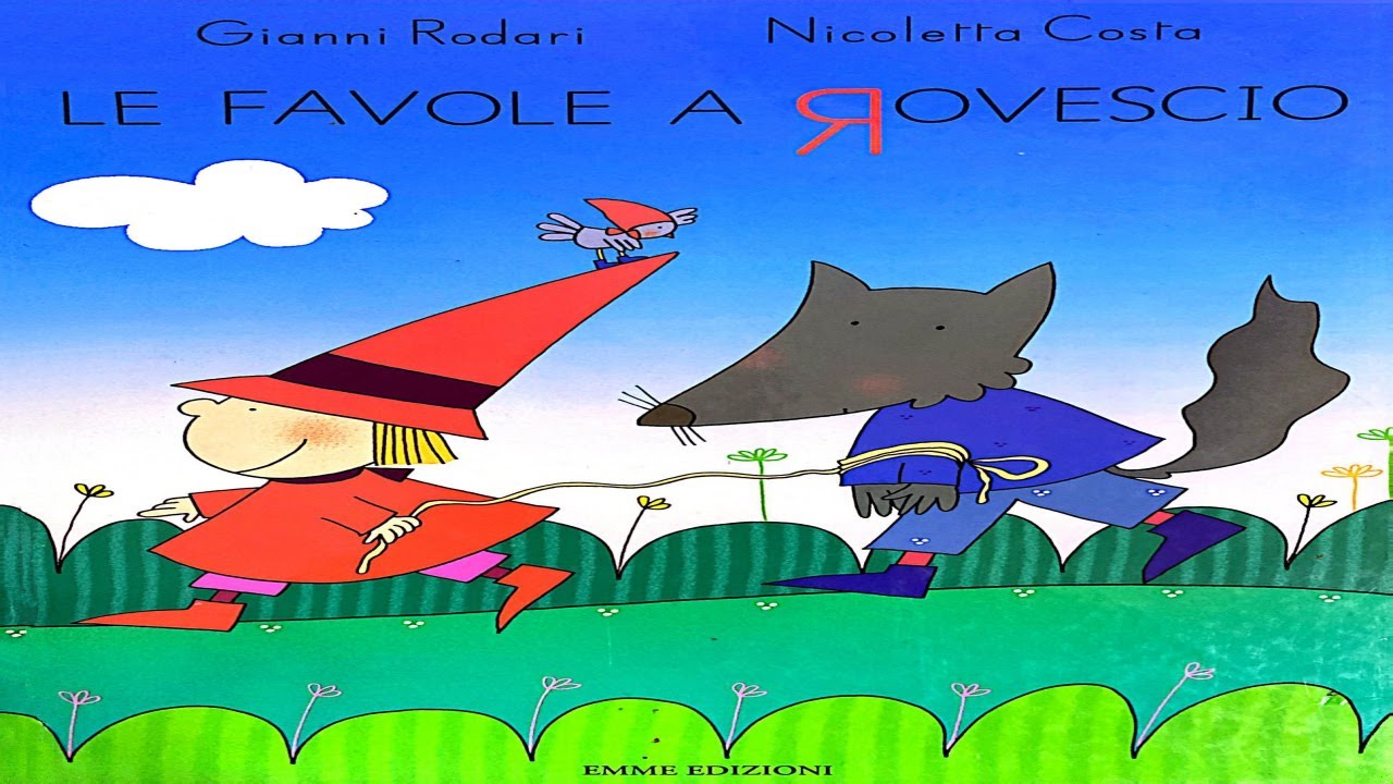 Favole a rovescio di Gianni Rodari - Storia classica per bambini e non, divertente e originale
