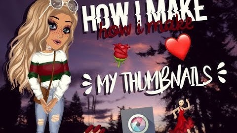 HOW I MAKE MY THUMBNAILS! - MSP