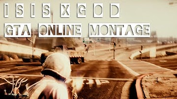I S I S x G O D GTA 5 Online freemode and tdm killing montage #16