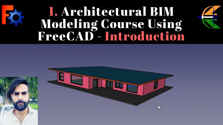 1. Architectural BIM Modeling Course Using FreeCAD - Introduction