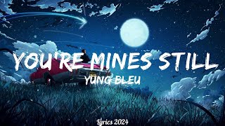 Yung Bleu - You're Mines Still feat. Drake || Music Kylie