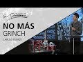 No más Grinch - Carlos Olmos - 23 Diciembre 2018