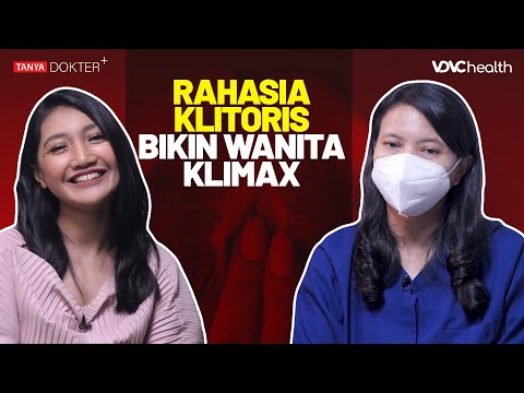 Kenali Anatomi Kewanitaan ini, Sentuh & Mainkan Untuk Mencapai Kepuasan | Kata Dokter + #5