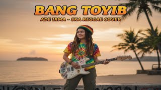 Ade Irma  Bang Toyib  Ska Reggae Cover