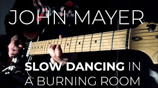 John Mayer - 'Slow Dancing in a Burning Room' Guitar Loop