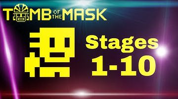 Tomb Of The Mask| Stages 1-10