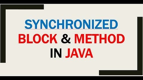 Synchronized Block And Synchronized Methods In Java