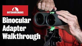How To Operate The Outdoorsmans Bino Adapter
