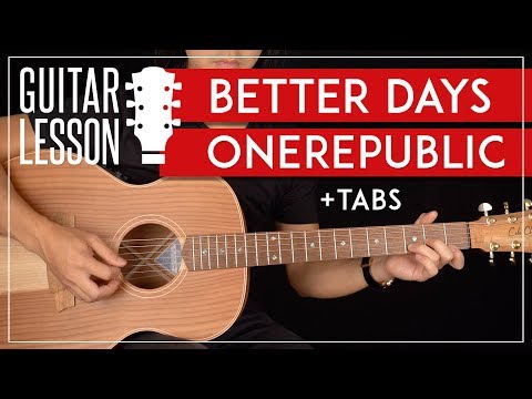 Better Days Guitar Tutorial  ? OneRepublic Guitar Lesson |Riff + Chords + TAB|