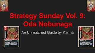 Strategy Sunday Vol. 9: Oda Nobunaga Update