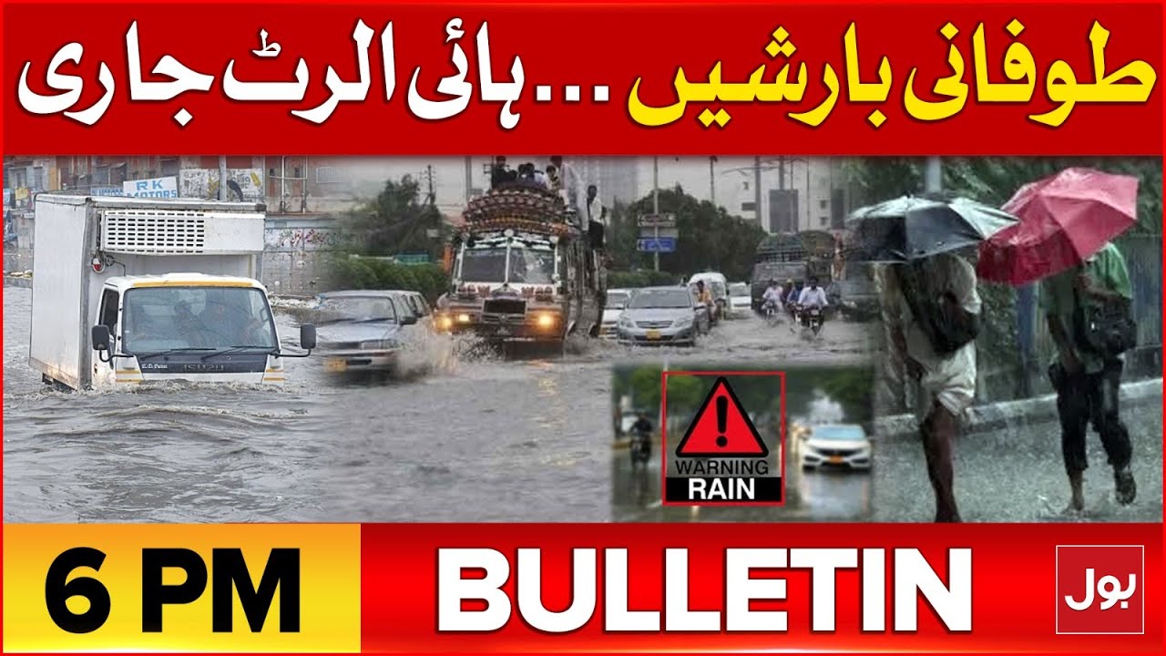 Rain Alert In Pakistan | BOL News Bulletin At 6 PM | Heavy Rain And ...