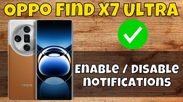 Oppo Find X7 Ultra How to Turn On/Off Notifications || Enable / Disable notifications