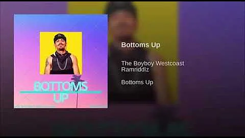 BoyBoy WestCoast- Bottoms Up (Ft. Ramriddlz)