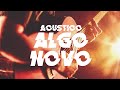 ACÚSTICO ALGO NOVO - Igreja Batista Nova Jerusalém